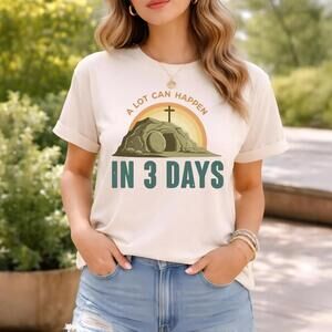 Christian Easter Shirt A Lot Can Happen In 3 Days Tomb Tee Jesus Resurrection